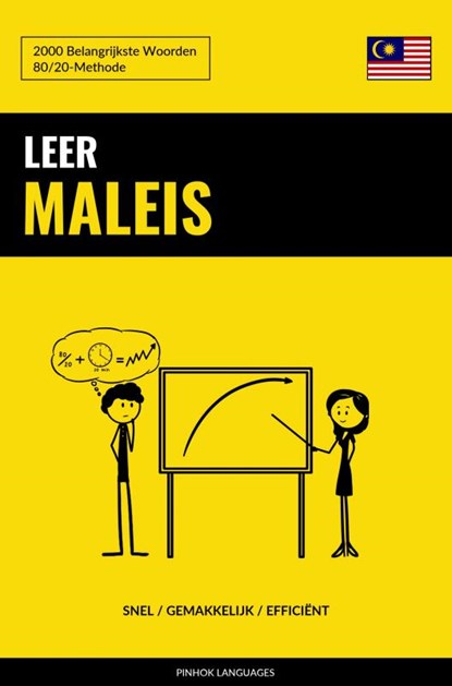 Leer Maleis - Snel / Gemakkelijk / Efficiënt, Pinhok Languages - Paperback - 9789403632674