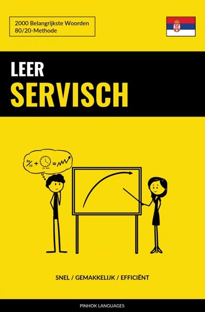 Leer Servisch - Snel / Gemakkelijk / Efficiënt, Pinhok Languages - Paperback - 9789403632759