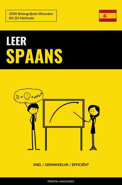 Leer Spaans - Snel / Gemakkelijk / Efficiënt, Pinhok Languages - Paperback - 9789403632773