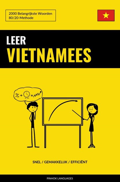 Leer Vietnamees - Snel / Gemakkelijk / Efficiënt, Pinhok Languages - Paperback - 9789403632810
