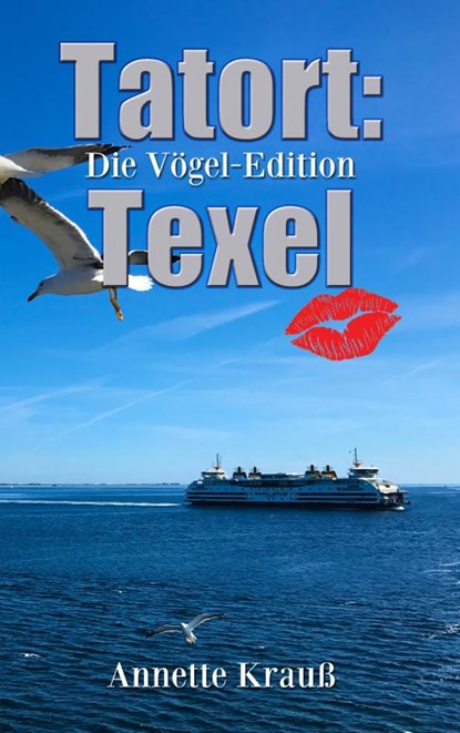 Tatort: Texel, Annette Krauß - Paperback - 9789403634081