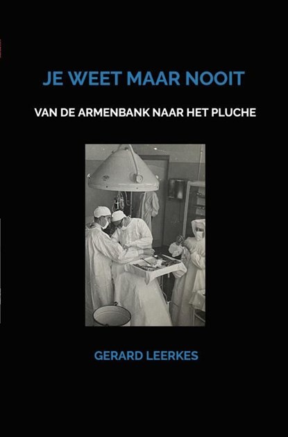 Je weet maar nooit, Gerard Leerkes - Ebook - 9789403634616