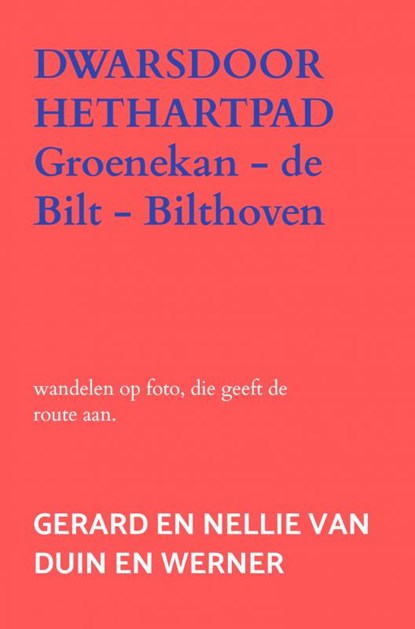 dwarsdoorhethartpad, Gerard en Nellie van Duin en Werner - Paperback - 9789403634623