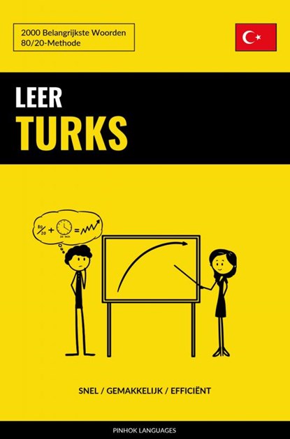 Leer Turks - Snel / Gemakkelijk / Efficiënt, Pinhok Languages - Paperback - 9789403634791
