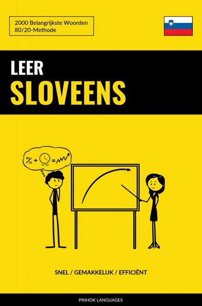 Leer Sloveens - Snel / Gemakkelijk / Efficiënt, Pinhok Languages - Paperback - 9789403635361