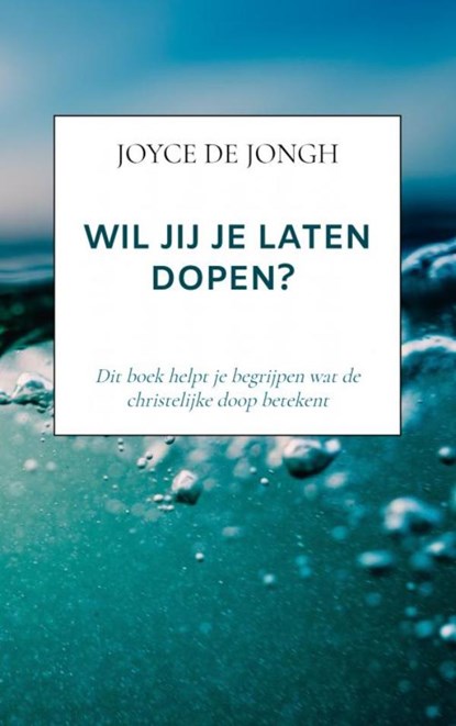 Wil jij je laten dopen?, Joyce De Jongh - Paperback - 9789403636603