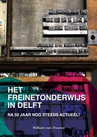 Het freinetonderwijs in Delft | William Van Treuren | 