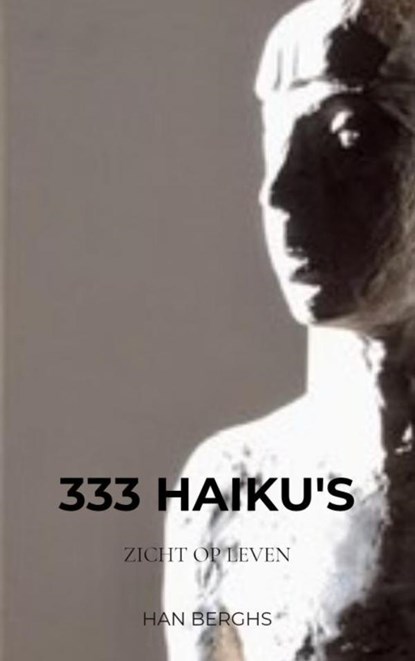 333 HAIKU'S, Han Berghs - Paperback - 9789403641386