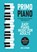 Primo Piano. Easy Piano Music for Adults, Aria Altmann - Paperback - 9789403643977