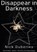 Disappear in Darkness, Nick Duberley - Paperback - 9789403645407