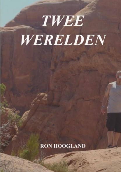 Twee Werelden, Ron Hoogland - Paperback - 9789403647067