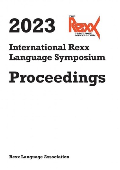 2023 International Rexx Language Symposium Proceedings, Rexx Language Association - Paperback - 9789403650104