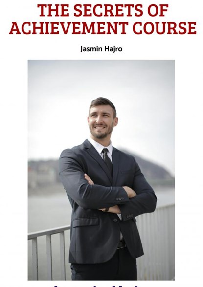 the Secrets of Achievement course, Jasmin Hajro - Paperback - 9789403650425