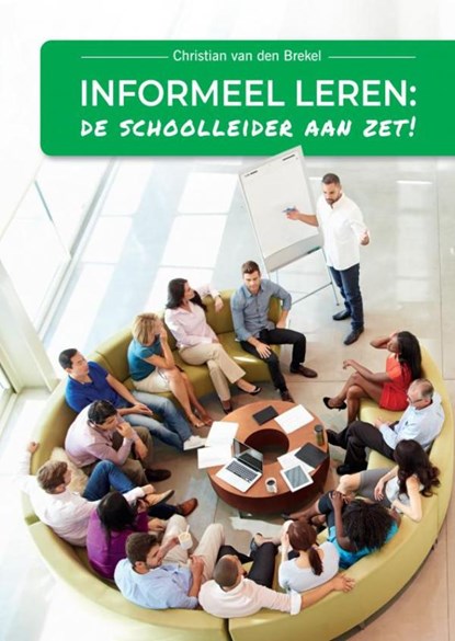 Informeel leren: De schoolleider aan zet!, Christian Van den Brekel - Paperback - 9789403651286