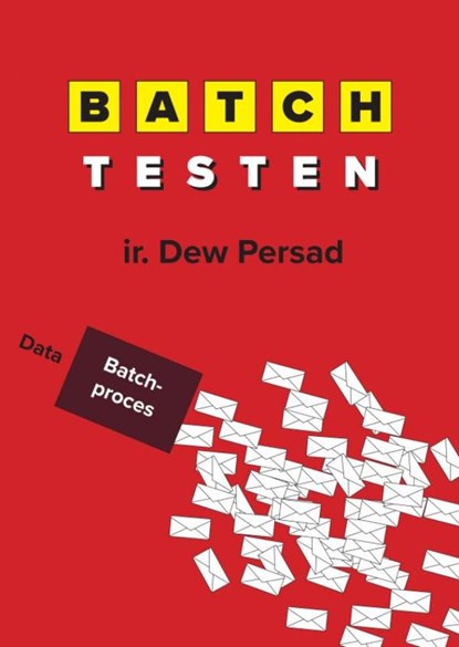 Batchtesten, Ir. Dew Persad - Paperback - 9789403651798