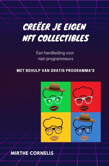 Creëer je eigen Nft collectibles, Mirthe Cornelis - Paperback - 9789403651910