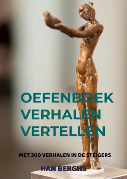OEFENBOEK VERHALEN VERTELLEN, Han Berghs - Paperback - 9789403652078