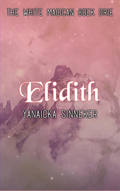 Elidith, Yanaicka Sinneker - Ebook - 9789403652481