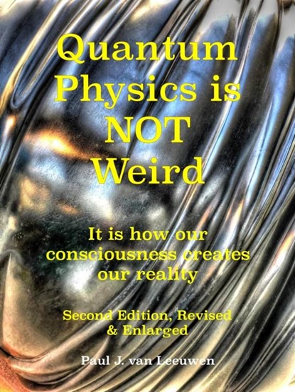 Quantum Physics is NOT Weird, Paul J. van Leeuwen - Ebook - 9789403652498