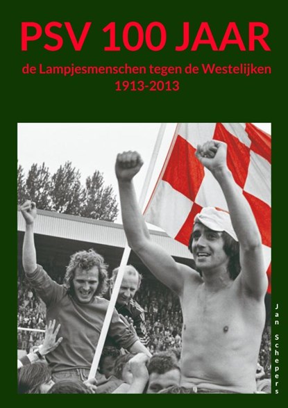 PSV 100 jaar, Jan Schepers - Paperback - 9789403652511