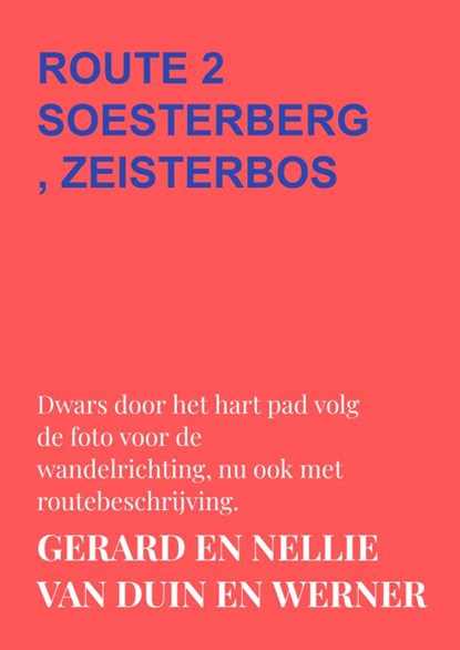 Route 2 soesterberg, zeisterbos, Gerard en Nellie van Duin en Werner - Paperback - 9789403657431