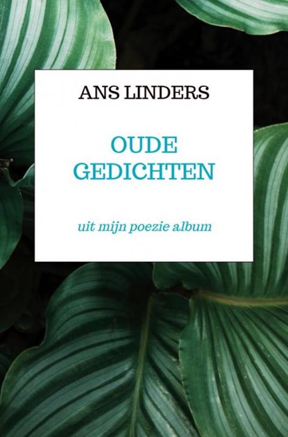oude gedichten, Ans Linders - Paperback - 9789403657578