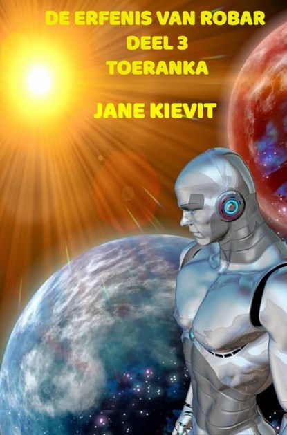 De erfenis van Robar - Deel 3 - Toeranka, Jane Kievit - Ebook - 9789403657660