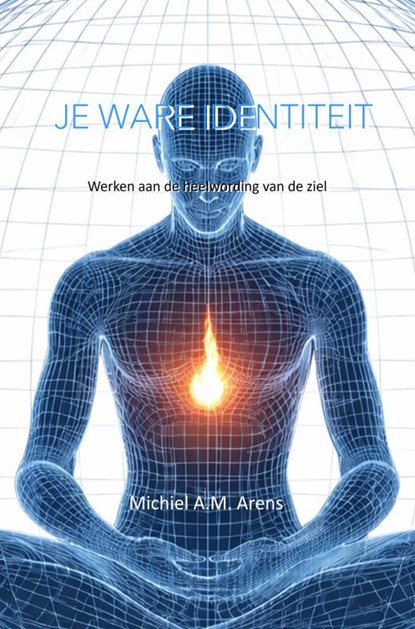 Je Ware Identiteit, Michiel Arens - Paperback - 9789403657769