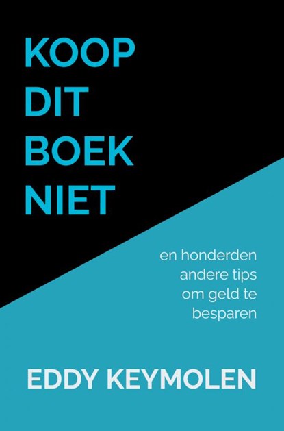 KOOP DIT BOEK NIET, Eddy KEYMOLEN - Paperback - 9789403658001