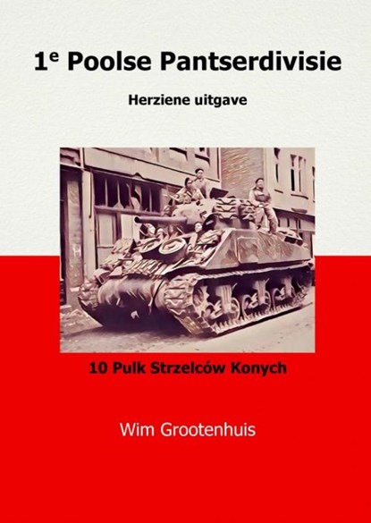 1e Poolse Pantserdivisie, Wim Grootenhuis - Paperback - 9789403658254