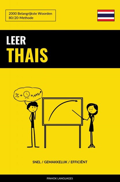 Leer Thais - Snel / Gemakkelijk / Efficiënt, Pinhok Languages - Paperback - 9789403658506