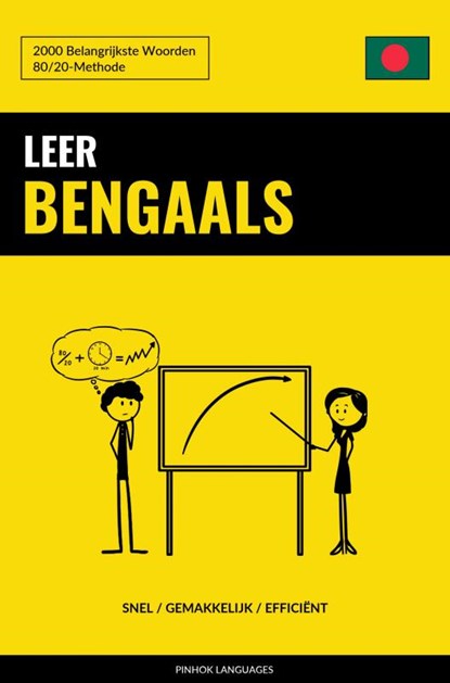 Leer Bengaals - Snel / Gemakkelijk / Efficiënt, Pinhok Languages - Paperback - 9789403658612