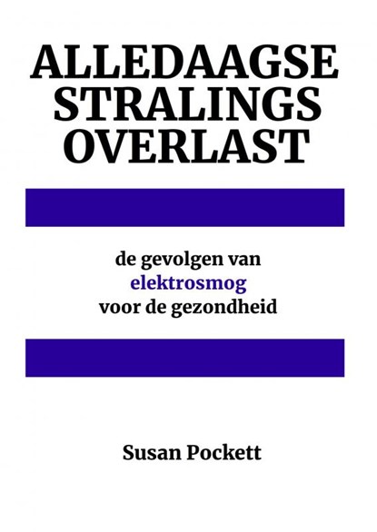 Alledaagse stralingsoverlast, Susan Pockett - Paperback - 9789403658797