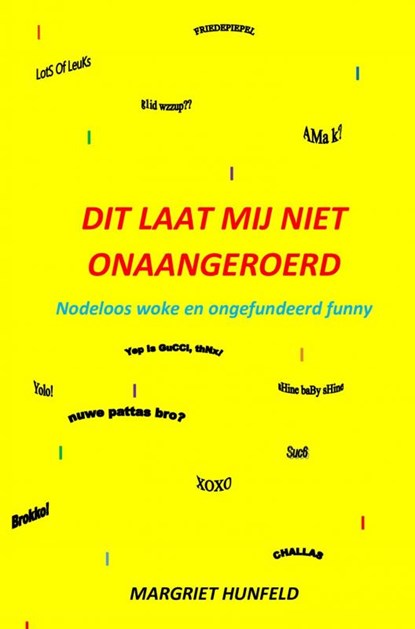 Dit laat mij niet onaangeroerd, Margriet Hunfeld - Paperback - 9789403661117