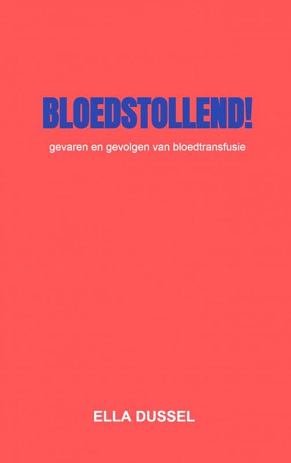 Bloedstollend!, Ella Dussel - Paperback - 9789403662503