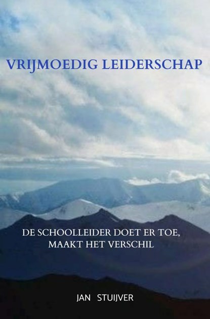 Vrijmoedig leiderschap, Jan Stuijver - Paperback - 9789403662855
