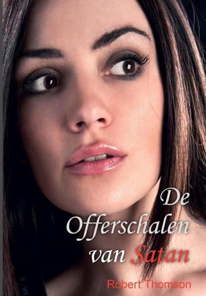 De Offerschalen van Satan, Robert Thomson - Ebook - 9789403668253