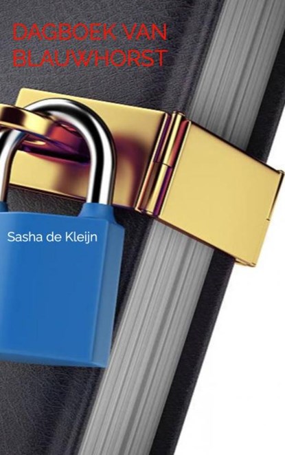 Dagboek van Blauwhorst, Sasha De Kleijn - Paperback - 9789403671833