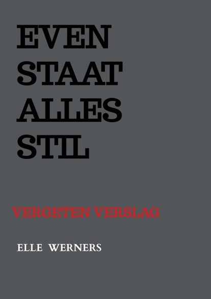 EVEN STAAT ALLES STIL, Elle Werners - Paperback - 9789403678986