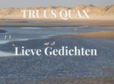 Lieve Gedichten - Truus Quax - 9789403679808