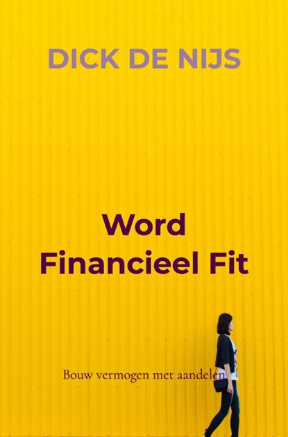 Word Financieel Fit, Dick de Nijs - Paperback - 9789403682709