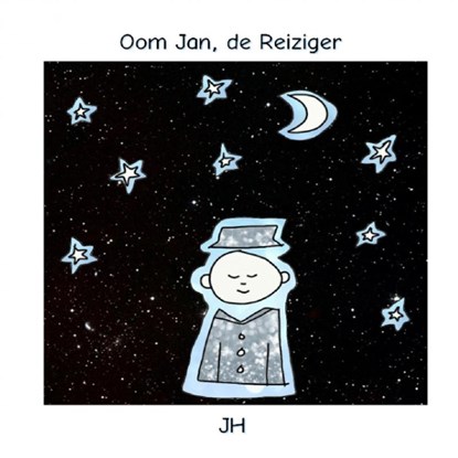 Oom Jan, de Reiziger, JH Leeuwenhart - Gebonden - 9789403682761