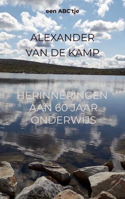 Herinneringen aan 60 jaar onderwijs, Alexander van de Kamp - Paperback - 9789403683034