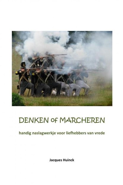 Denken of marcheren, Jacques Huinck - Gebonden - 9789403683256