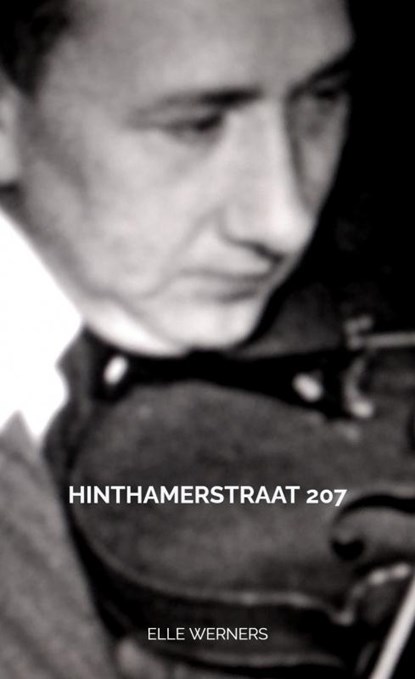 HINTHAMERSTRAAT 207, Elle Werners - Paperback - 9789403683935