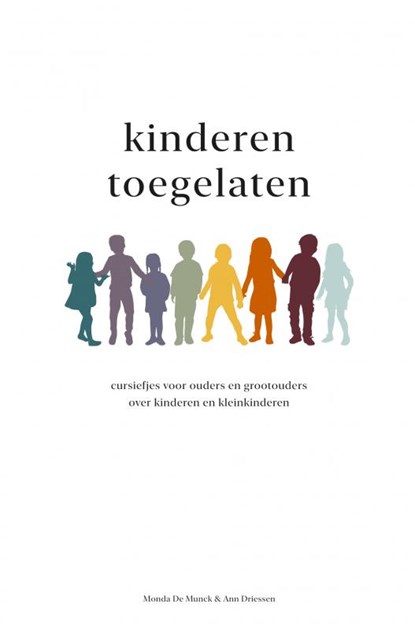 KINDEREN TOEGELATEN, Ann Driessen - Paperback - 9789403686998