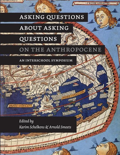 Asking Questions About Asking Questions on the Anthropocene, Karim Schelkens Arnold Smeets - Paperback - 9789403687117