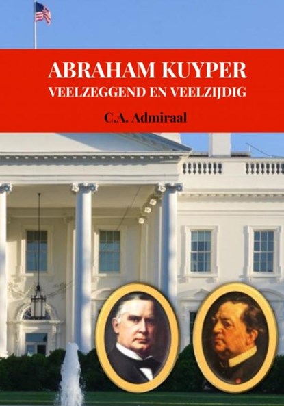 ABRAHAM KUYPER, C.A. Admiraal - Gebonden - 9789403687339
