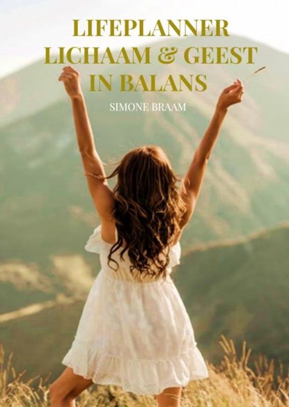 Lifeplanner Lichaam & Geest in Balans, Simone Braam - Paperback - 9789403687346