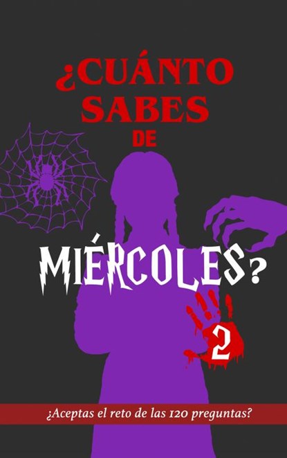 ¿Cuánto sabes de Miércoles? 2, Regala Libros - Paperback - 9789403687674